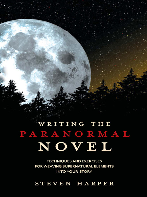Title details for Writing the Paranormal Novel by Steven Harper - Available